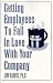 Getting Employees to Fall in Love with Your Company
