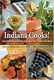 Indiana Cooks!: Great Restaurant Recipes For The Home Kitchen (Quarry Books)