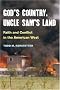 God's Country, Uncle Sam's Land: FAITH AND CONFLICT IN THE AMERICAN WEST