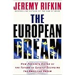 The European Dream: How Europe's Vision of the Future Is Quietly Eclipsing the American Dream book cover