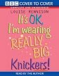 It's Ok, I'm Wearing Really Big Knickers (Cover to Cover)