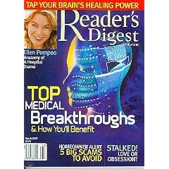 Reader's Digest March 2007 Ellen Pompeo, Tap Your Brain's Healing Power, Top Medical Breakthroughs, Homeowners Alert 5 Big Scams to Avoid, Stalked Love or Obession