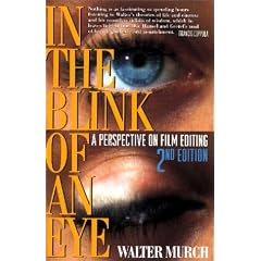 In the Blink of an Eye: A Perspective on Film Editing