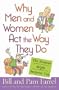 Why Men and Women Act the Way They Do: The Reasons Might Surprise You