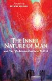 The inner nature of man and our life between death and a new birth