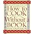 How to Cook Without a Book: Recipes and Techniques Every Cook Should Know by Heart