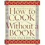 How to Cook Without a Book: Recipes and Techniques&hellip by Pam Anderson