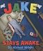 Jake Stays Awake