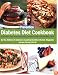Diabetes Diet Cookbook: Discover the New Fiber-FULL Eating Plan for Weight Loss