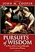 Books : Pursuits of Wisdom: Six Ways of Life in Ancient Philosophy from Socrates to Plotinus
