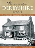 Flavours of... Derbyshire : recipes