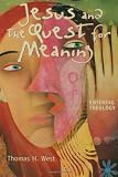 Jesus and the Quest for Meaning