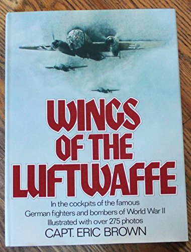 wings of the luftwaffe flying german aircraft of the second world war