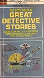 The Boys Book of Great Detective Stories