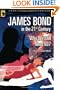 James Bond in the 21st Century: Why We Still Need 007 (Smart Pop series)