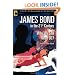 James Bond in the 21st Century: Why We Still Need 007 (Smart Pop series)