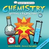 Basher: Chemistry: Getting a Big Reaction