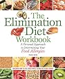 The Elimination Diet Workbook: A Personal Approach to Determining Your Food Allergies