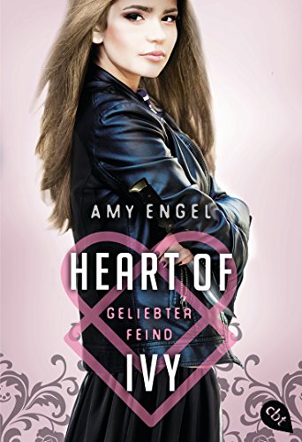 Heart Of Ivy - Geliebter Feind (German Edition)