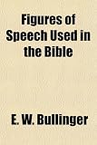 Figures of Speech Used in the Bible