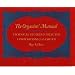 The Organists' Manual: Technical Studies & Selected Compositions for the Organ