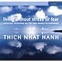 Living Without Stress or Fear: Essential Teachings on the True Source of Happiness