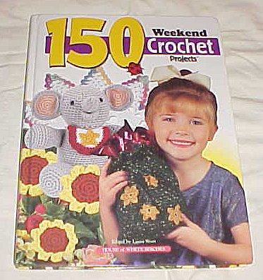 150 Weekend Crochet Projects
