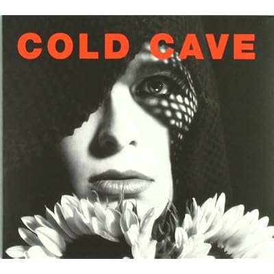 Cold Cave - Cherish the Light Years