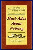 Much Adoe About Nothing: Applause First Folio Editions (Applause Shakespeare Library Folio Texts)