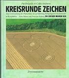Produkt-Bild: Delgado kreisrunde Zeichen Unterrsuchung spiralf&ouml;rmig flachgelagerter Bodenmuster in Kornfeldern, Zweitausendeins 1991, 279 Seiten, bebildert , 7. Auflage ertweitert um : die Zeichen mehren sich