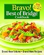 Bravo! Best of Bridge Cookbook: Brand-New Volume, Brand-New Recipes