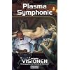 Plasmasymphonie und andere Visionen
