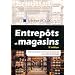 Entrep�ts et magasins : Tout ce qu'il faut savoir pour concevoir une unit� de stockage