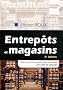 Entrep�ts et magasins : Tout ce qu'il faut savoir pour concevoir une unit� de stockage