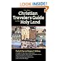 The New Christian Traveler's Guide to the Holy Land