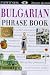 Bulgarian Phrase Book (Eyewitness Travel Guides) width=