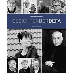 Gesichter der DEFA: Gro�e Schauspieler und ihre Filme mit Kurzbiographien und Filmographien