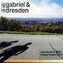 Gabriel & Dresden [Special Edition w/ Bonus CD]