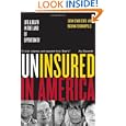 Uninsured America Life Death Opportunity