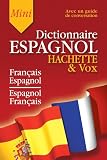 Revue Hachette  / Mini-Dictionnaire Français/Espagnol Espagnol/Français (Guide de conversation inclus)