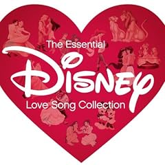 The Essential Disney ~Love Song Collection~