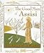 The Good Man of Assisi: Life of St.Francis