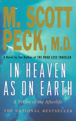 In Heaven As on Earth: A Vision of the Afterlife