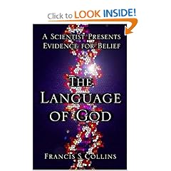 The Language of God: A Scientist Presents Evidence for Belief