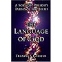 The Language of God: A Scientist Presents Evidence for Belief