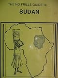 The no frills guide to Sudan
