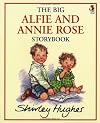 The Big Alfie and Annie Rose Storybook