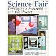 Science Fair: Developing a Successful and Fun Project by Maxine Haren Iritz