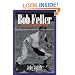 Bob Feller: Ace of the Greatest Generation