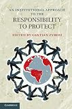 An institutional approach to the responsibility to protect